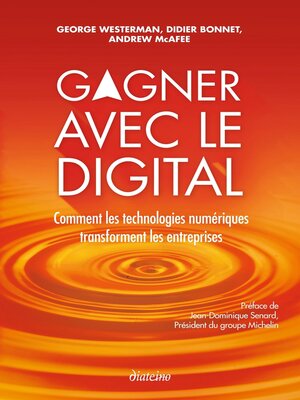 cover image of Gagner avec le digital--Comment les technologies numériques transforment les entreprises